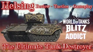 WoT Blitz || Helsing - Review, Tactics and Gameplay - Flexible, Deadly... Tank Destroyer?