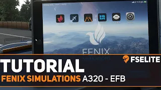 Using the Fenix A320 EFB: FSElite Tutorial