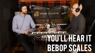 Bebop Scales - Peter Martin & Adam Maness | You'll Hear It S3E47