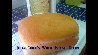 White Bread by Julia Child's Recipe