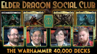 Warhammer 40K Decks || Elder Dragon Social Club - Commander Gameplay