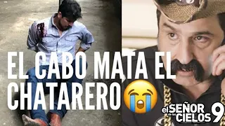 EL CABO MATA AL CHATARRERO😱🔥CAPITULO 48 AVANCE FILTRADO EL SEÑOR DE LOS CIELOS 9