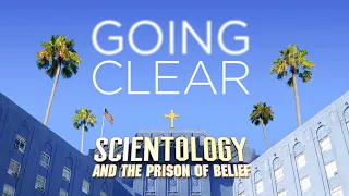 Going Clear: Scientology and the Prison of Belief - Official Trailer