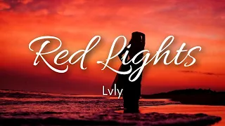 Lvly - Red Lights (Lyrics)