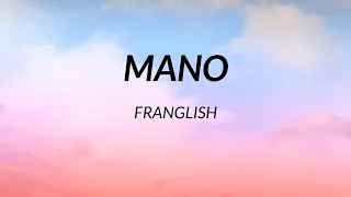 Franglish - Mano (Paroles)