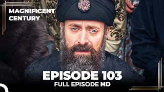 Magnificent Century English Subtitle | Episode 103