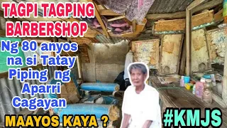 KMJS Tagpi tagping Barberya  ng 80 anyos na Barberong si Tatay Piping | Maaayos  pa kaya