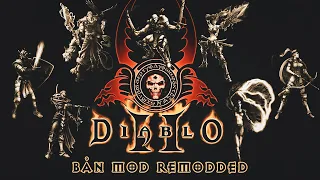 D2R REMODDED Bản Mod Tốt Nhất Diablo 2 Resurrected