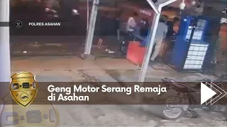 Geng Motor Serang Remaja di Asahan