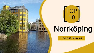 Top 10 Best Tourist Places to Visit in Norrkoping | Sweden - English