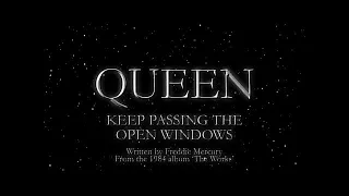 Queen - Keep Passing the Open Windows (Official Lyric Video)