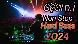 Odia Dj Songs Non Stop 2024 Superb New Odia Dj Songs Hard Bass Dj Remix