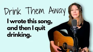 Drink Them Away - A Drinking Song (sort of) - Carrie Day