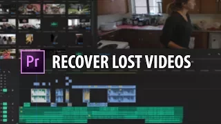 Premiere Pro: Recover Lost Videos