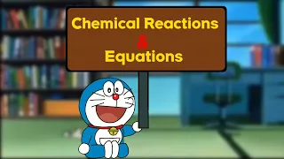 CHEMICAL REACTIONS AND EQUATIONS | CHAPTER 1 OF CLASS 10 SCIENCE | CBSE | ANIMATION