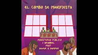 EL COMBO SE MANIFIESTA - BRANBEL FT DAWER X DAMPER (Shake Riddim)