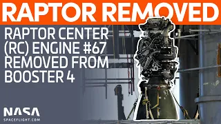 Raptor Center (RC) Engine #67 Removed from Booster 4 | SpaceX Boca Chica