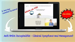 Anti-N-methyl-D-aspartate (Anti-NMDA) Receptor Encephalitis (Brain on Fire) – A Synopsis