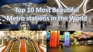 Top 10 Most Beautiful Metro stations in the World