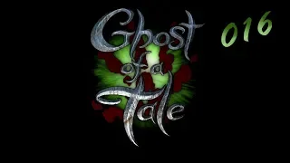 Faustus, das KELLERKIND! | Ghost of a Tale #016 | Druck im Kessel