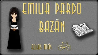 Ella fue la primera mujer corresponsal en el extranjero, Emilia Pardo Bazán - Ellas Más