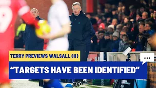 💬 "Targets have been identified" | Terry previews Walsall (H) 🟡🔵