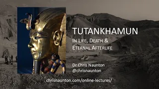 Tutankhamun in Life, Death & Afterlife