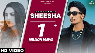 Sheesha (Official Video) Shehzad | Tanuja Chauhan | New Punjabi Songs 2021 | Sad Punjabi Songs 2021