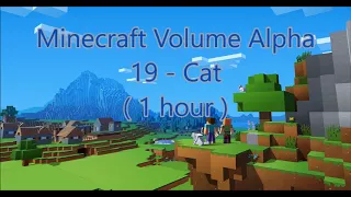 C418 - Cat ( Minecraft Volume Alpha 19 )  ( 1 hour )