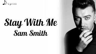 Stay With Me - Sam Smith (Lyrics)