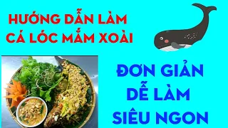 Cá lóc mắm xoài làm tại nhà | dễ làm | siêu rẽ | Hải Ngọng TV