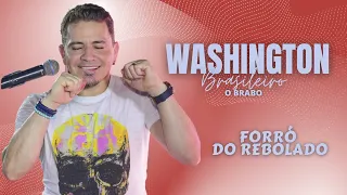 FORRO DO REBOLADO - WASHINGTON BRASILEIRO