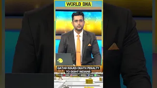 Qatar court announces death penalty to eight Indian workers | World DNA