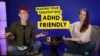10 Tips to Make your Tabletop RPG Game More ADHD Friendly! (Ft - Elizabeth Kilmer)