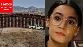 AOC Asked Plainly: 'Why Are You Against Building A Border Wall?'