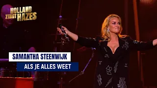 Samantha Steenwijk - Als Je Alles Weet | Holland Zingt Hazes 2022