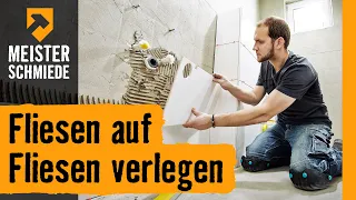 Fliesen auf Fliesen verlegen | HORNBACH Meisterschmiede