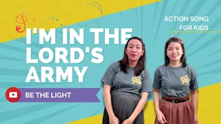 I'm in the Lord's Army - Action Song - be the Light