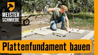 Plattenfundament bauen | HORNBACH Meisterschmiede