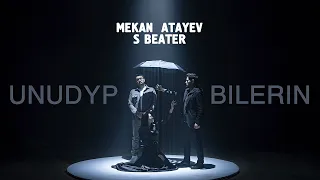 Mekan Atayew ft. S Beater - Unudyp Bilerin
