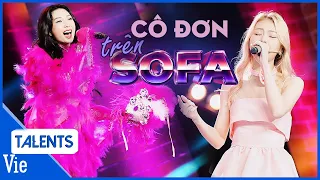 Liz Kim Cương làm mới HIT "Cô Đơn Trên Sofa" cùng người chị Khổng Tú Quỳnh cực hay | Lạ Lắm À Nha