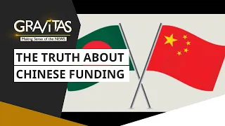 Gravitas: Is China debt trapping Bangladesh?