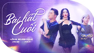 Bài Hát Cuối - Hằng BingBoong x Yanbi x Mr.T | Live Performance (HitStory)