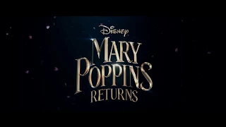 MARY POPPINS RETURNS - Teaser Trailer
