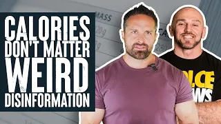 Calories Don't Matter? Weird Disinformation. | What the Fitness | Biolayne