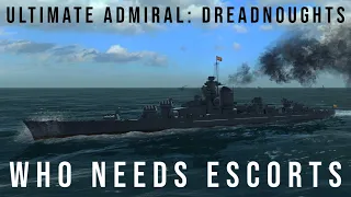 Ultimate Admiral Dreadnoughts - Who Needs Escorts