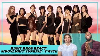 Basic Bros REACT | TWICE 'MOONLIGHT SUNRISE'