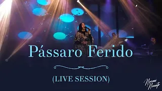 Noemi Nonato - Pássaro Ferido (Live Session)