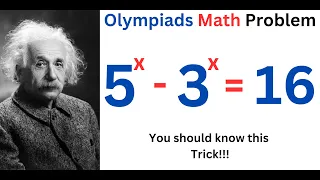 A Nice Olympiad Math Problem 5^x - 3^x= 16 | You should know how to solve this problem