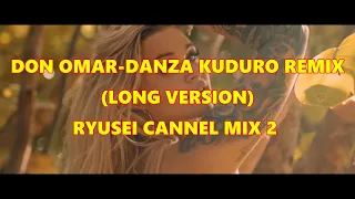 Don Omar - Danza Kuduro REMIX ft. Lucenzo  RYUSEIちゃんねるMIXⅡ